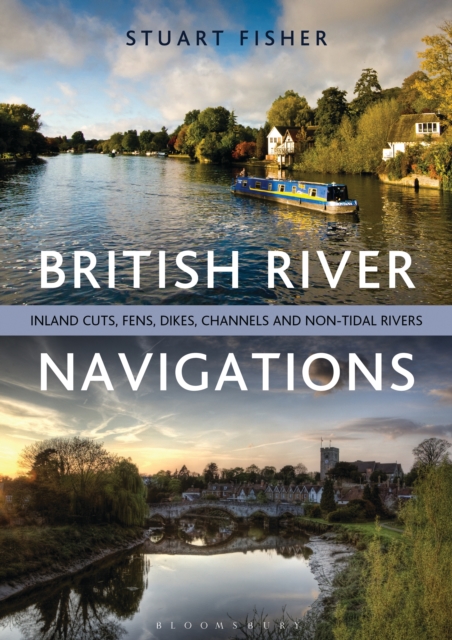 British River Navigations : Inland Cuts, Fens, Dikes, Channels and Non-Tidal Rivers, EPUB eBook
