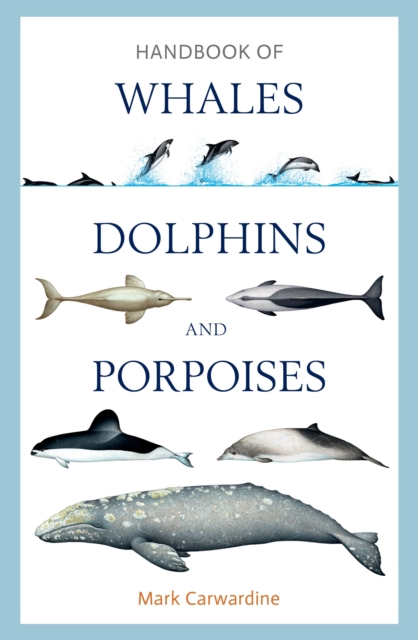 Handbook of Whales, Dolphins and Porpoises, Hardback Book