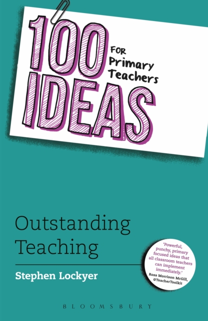100 Ideas for Primary Teachers: Outstanding Teaching, Paperback / softback Book