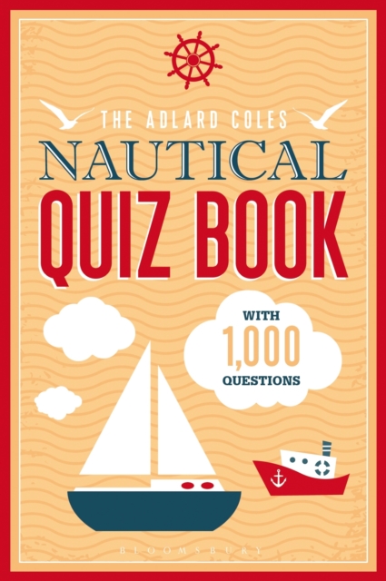 The Adlard Coles Nautical Quiz Book : With 1,000 Questions, PDF eBook