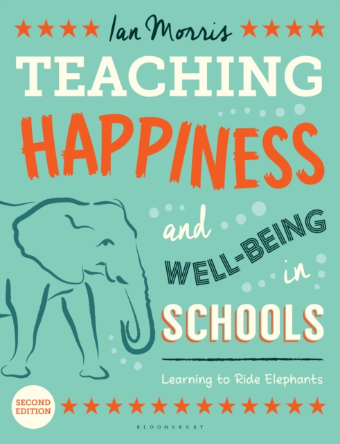 Teaching Happiness and Well-Being in Schools, Second edition : Learning to Ride Elephants, EPUB eBook