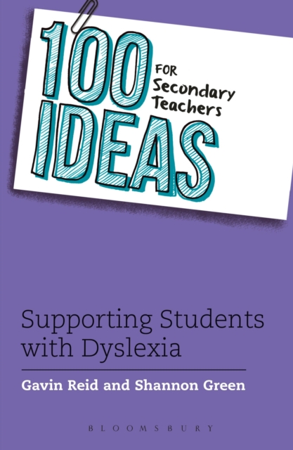100 Ideas for Secondary Teachers: Supporting Students with Dyslexia, Paperback / softback Book