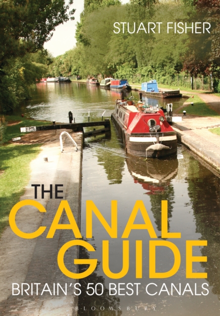 The Canal Guide : Britain's 50 Best Canals, EPUB eBook