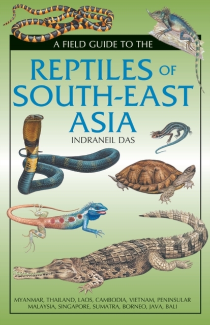 Field Guide to the Reptiles of South-East Asia, PDF eBook