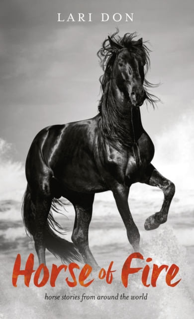 Horse of Fire : And Other Stories from Around the World, EPUB eBook