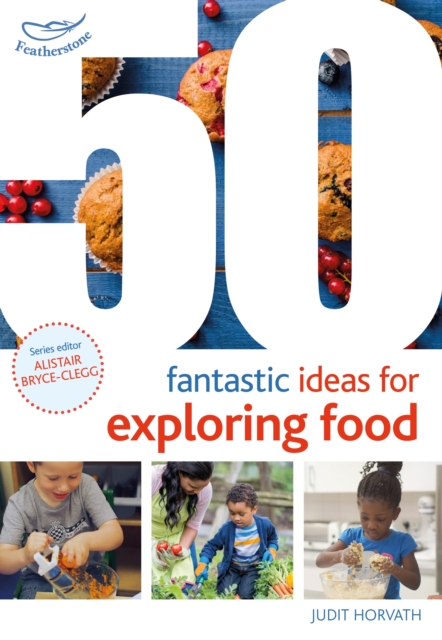 50 Fantastic Ideas for Exploring Food, Paperback / softback Book