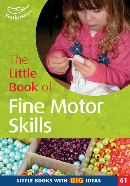The Little Book of Fine Motor Skills : Little Books with Big Ideas (61), PDF eBook