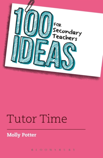 100 Ideas for Secondary Teachers: Tutor Time, PDF eBook