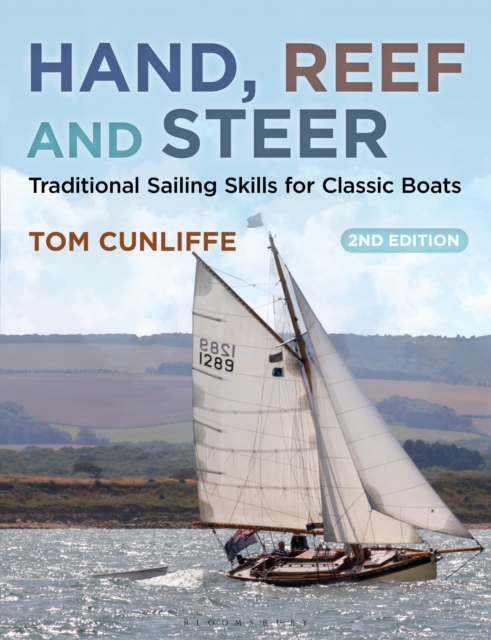 Hand, Reef and Steer 2nd edition : Traditional Sailing Skills for Classic Boats, Paperback / softback Book