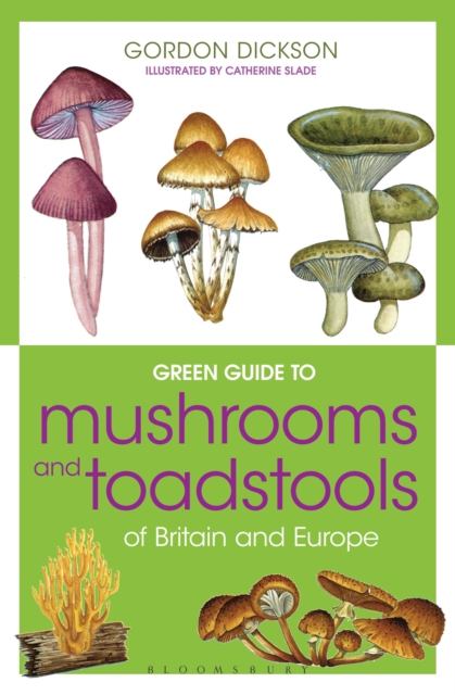 Green Guide to Mushrooms And Toadstools Of Britain And Europe, EPUB eBook