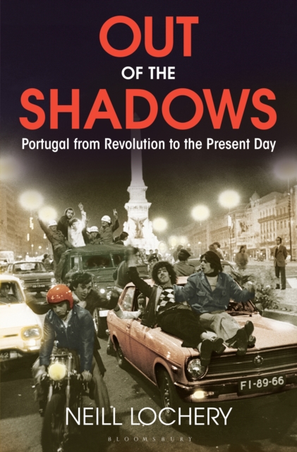 Out of the Shadows : Portugal from Revolution to the Present Day, PDF eBook