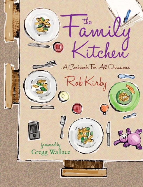The Family Kitchen : A cookbook for all occasions, EPUB eBook
