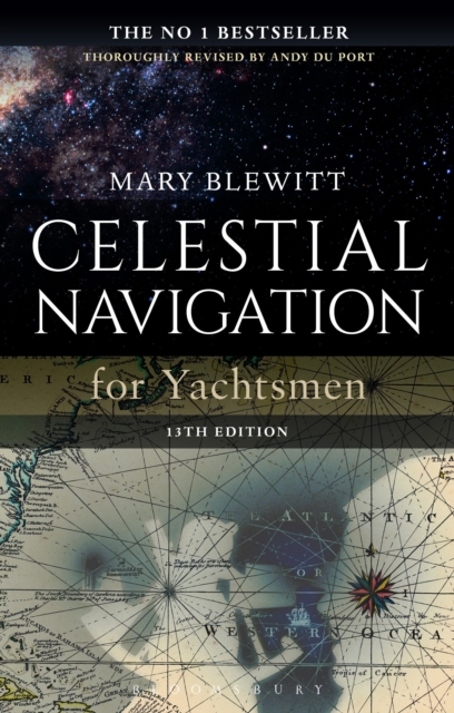 Celestial Navigation for Yachtsmen : 13th edition, Paperback / softback Book