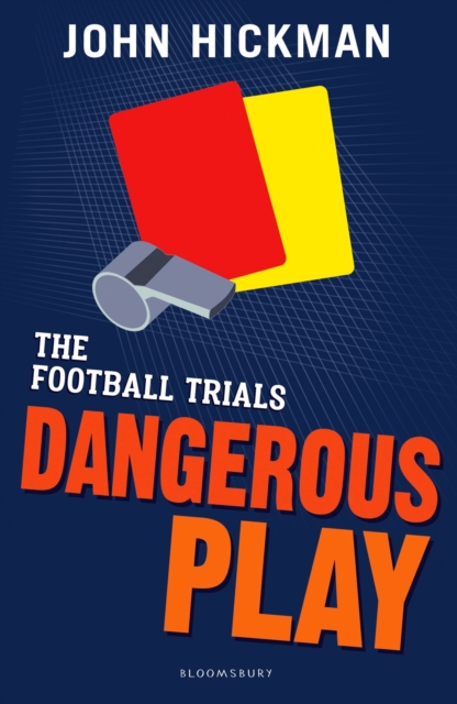 The Football Trials: Dangerous Play, Paperback / softback Book