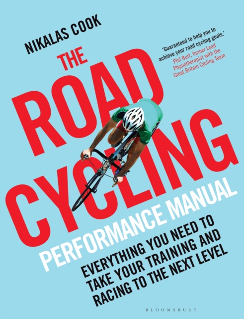 The Road Cycling Performance Manual : Everything You Need to Take Your Training and Racing to the Next Level, PDF eBook