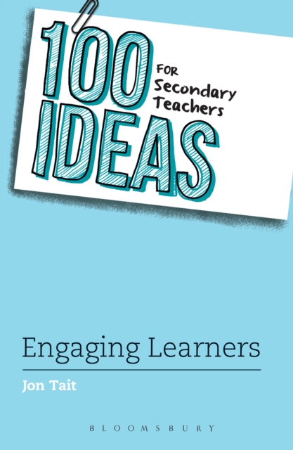 100 Ideas for Secondary Teachers: Engaging Learners, PDF eBook