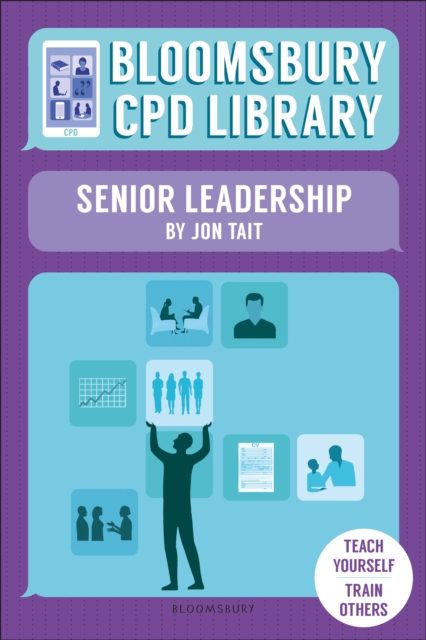 Bloomsbury CPD Library: Senior Leadership, PDF eBook