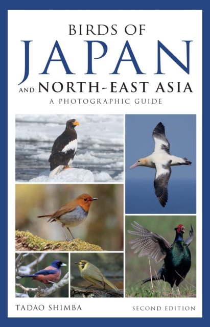 Photographic Guide to the Birds of Japan and North-east Asia, Paperback / softback Book