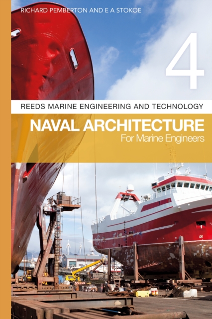 Reeds Vol 4: Naval Architecture for Marine Engineers, EPUB eBook