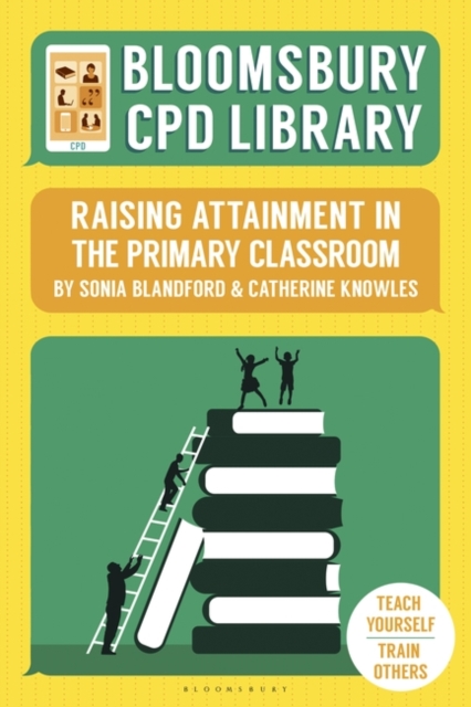 Bloomsbury CPD Library: Raising Attainment in the Primary Classroom, EPUB eBook