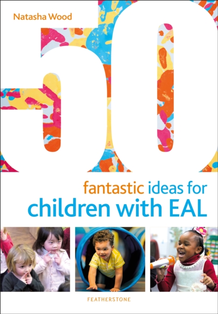 50 Fantastic Ideas for Children with EAL, Paperback / softback Book