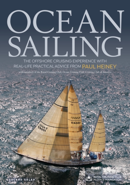 Ocean Sailing : The Offshore Cruising Experience with Real-life Practical Advice, Hardback Book