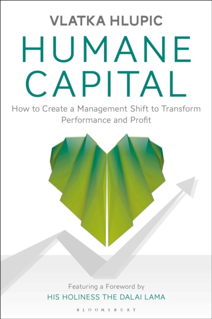 Humane Capital : How to Create a Management Shift to Transform Performance and Profit, EPUB eBook