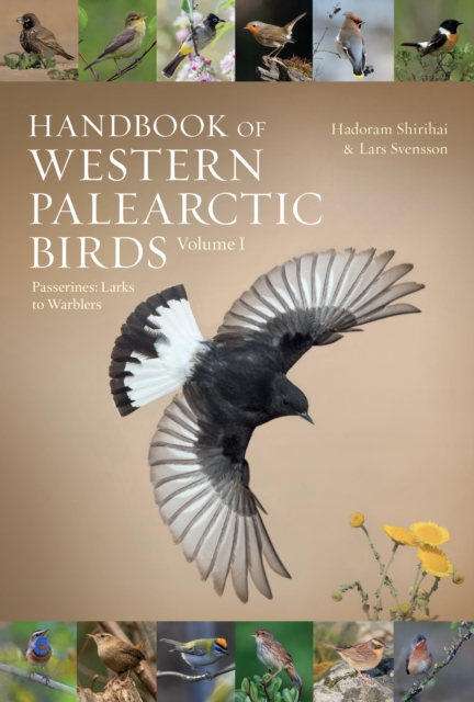 Handbook of Western Palearctic Birds, Volume 1 : Passerines: Larks to Warblers, EPUB eBook
