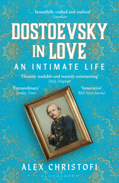 Dostoevsky in Love : An Intimate Life, PDF eBook