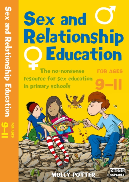 Sex and Relationships Education 9-11 : The no nonsense guide to sex education for all primary teachers, Paperback / softback Book