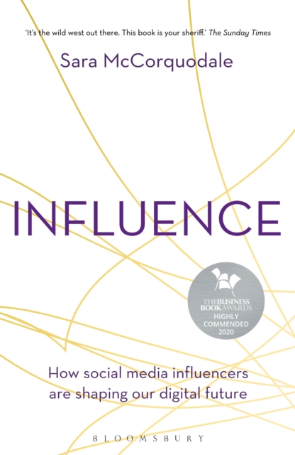Influence : How Social Media Influencers are Shaping Our Digital Future, PDF eBook