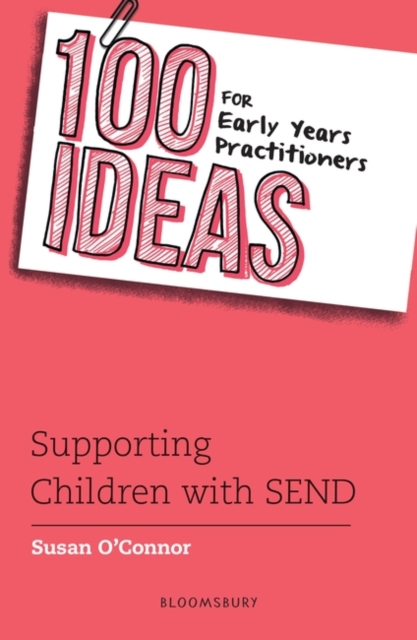100 Ideas for Early Years Practitioners: Supporting Children with SEND, PDF eBook