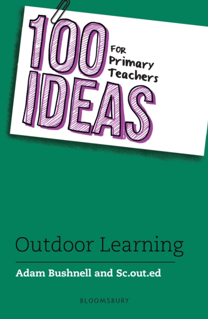 100 Ideas for Primary Teachers: Outdoor Learning, Paperback / softback Book