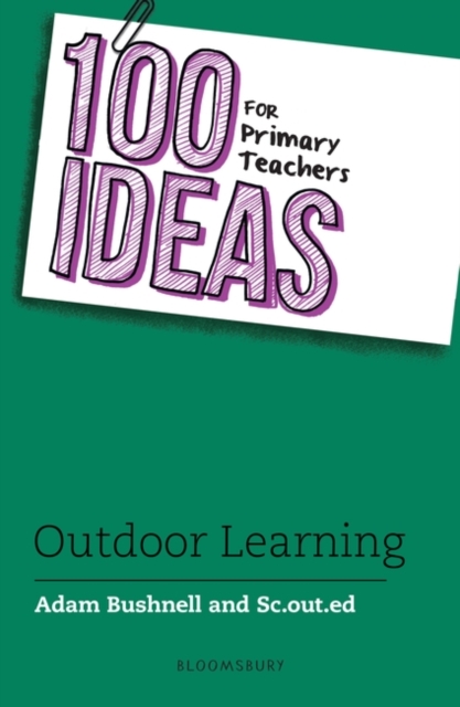 100 Ideas for Primary Teachers: Outdoor Learning, PDF eBook