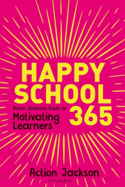 Happy School 365 : Action Jackson's Guide to Motivating Learners, EPUB eBook