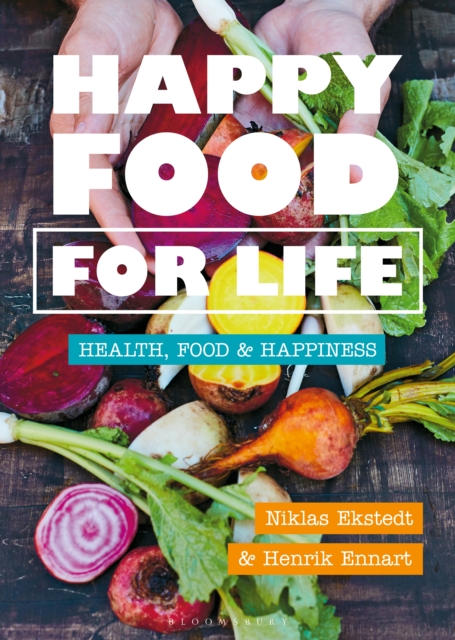 Happy Food for Life : Health, food & happiness, Hardback Book