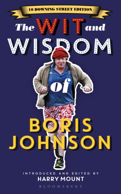 The Wit and Wisdom of Boris Johnson : 10 Downing Street Edition, Paperback / softback Book