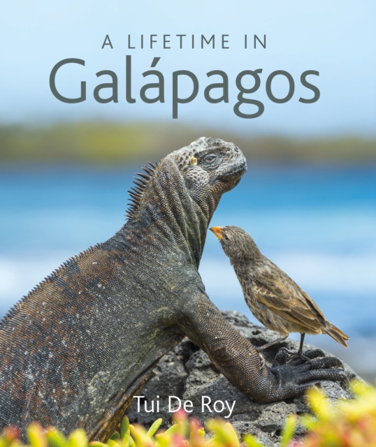 A Lifetime in Galapagos, Hardback Book