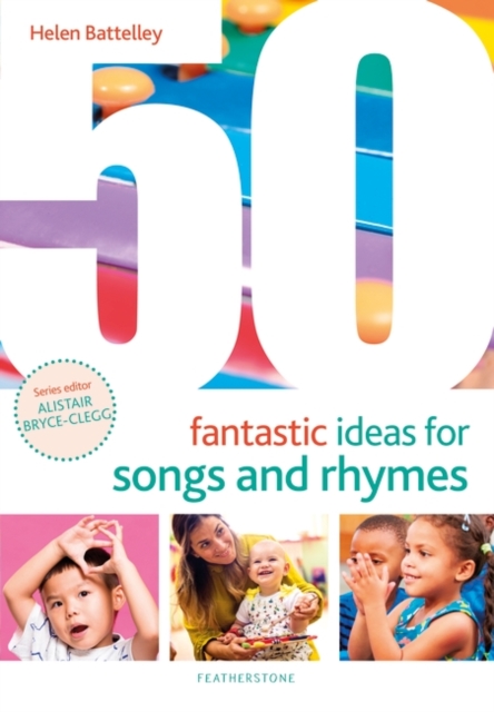 50 Fantastic Ideas for Songs and Rhymes, PDF eBook