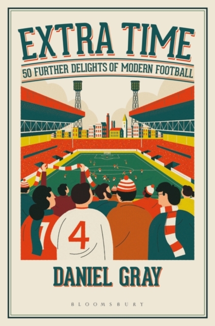 Extra Time : 50 Further Delights of Modern Football, PDF eBook