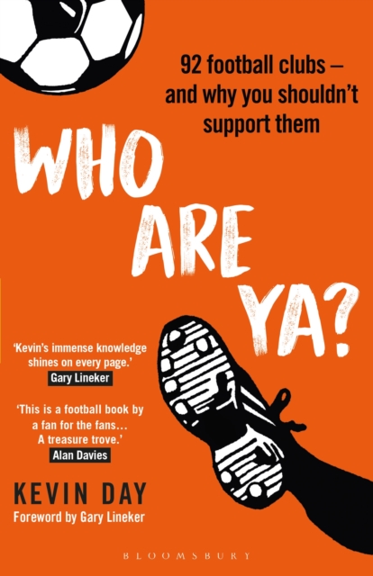 Who Are Ya? : 92 Football Clubs   and Why You Shouldn t Support Them, PDF eBook