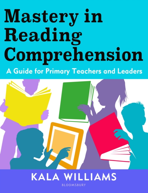 Mastery in Reading Comprehension : A guide for primary teachers and leaders, Paperback / softback Book