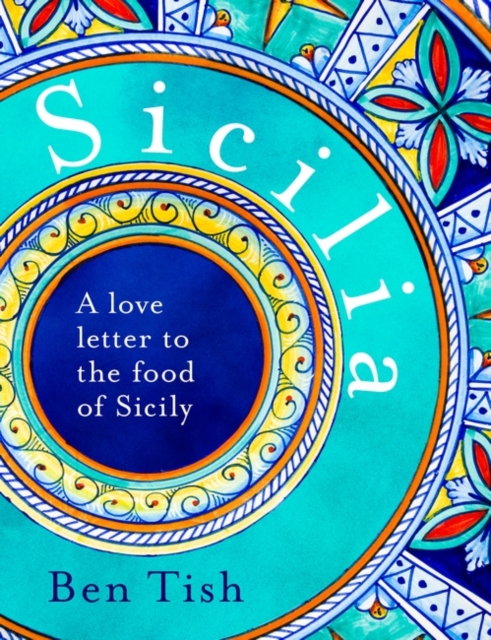 Sicilia : A love letter to the food of Sicily, PDF eBook