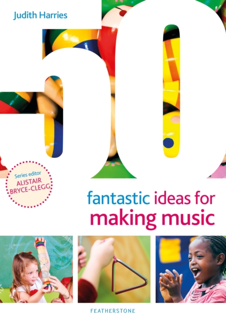 50 Fantastic Ideas for Making Music, Paperback / softback Book