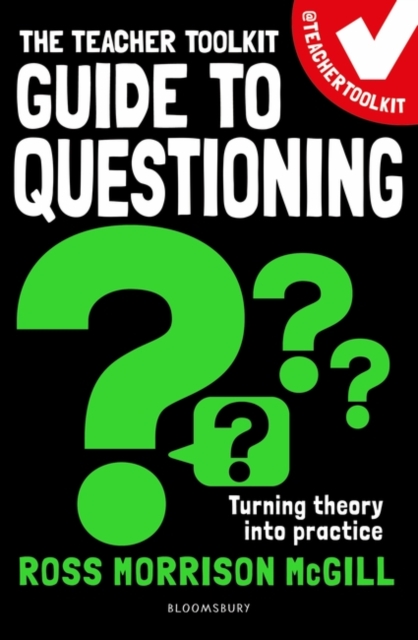 The Teacher Toolkit Guide to Questioning, Paperback / softback Book