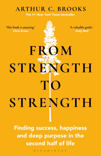 From Strength to Strength : Finding Success, Happiness and Deep Purpose in the Second Half of Life "This book is amazing" - Chris Evans, PDF eBook