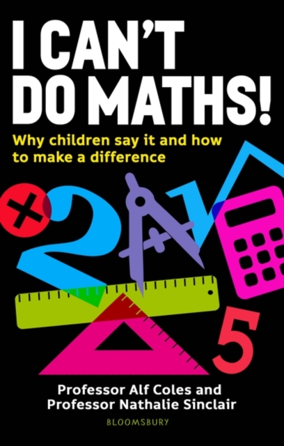 I Can't Do Maths! : Why Children Say it and How to Make a Difference, EPUB eBook