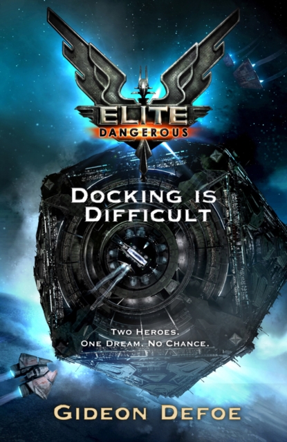 Elite Dangerous: Docking is Difficult, EPUB eBook
