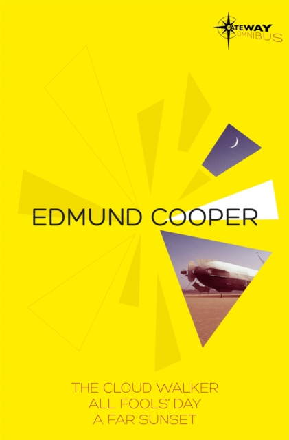 Edmund Cooper SF Gateway Omnibus : The Cloud Walker, All Fools' Day, A Far Sunset, EPUB eBook
