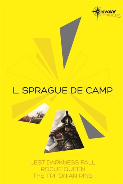 L. Sprague de Camp SF Gateway Omnibus : Lest Darkness Fall, Rogue Queen, The Tritonian Ring, EPUB eBook